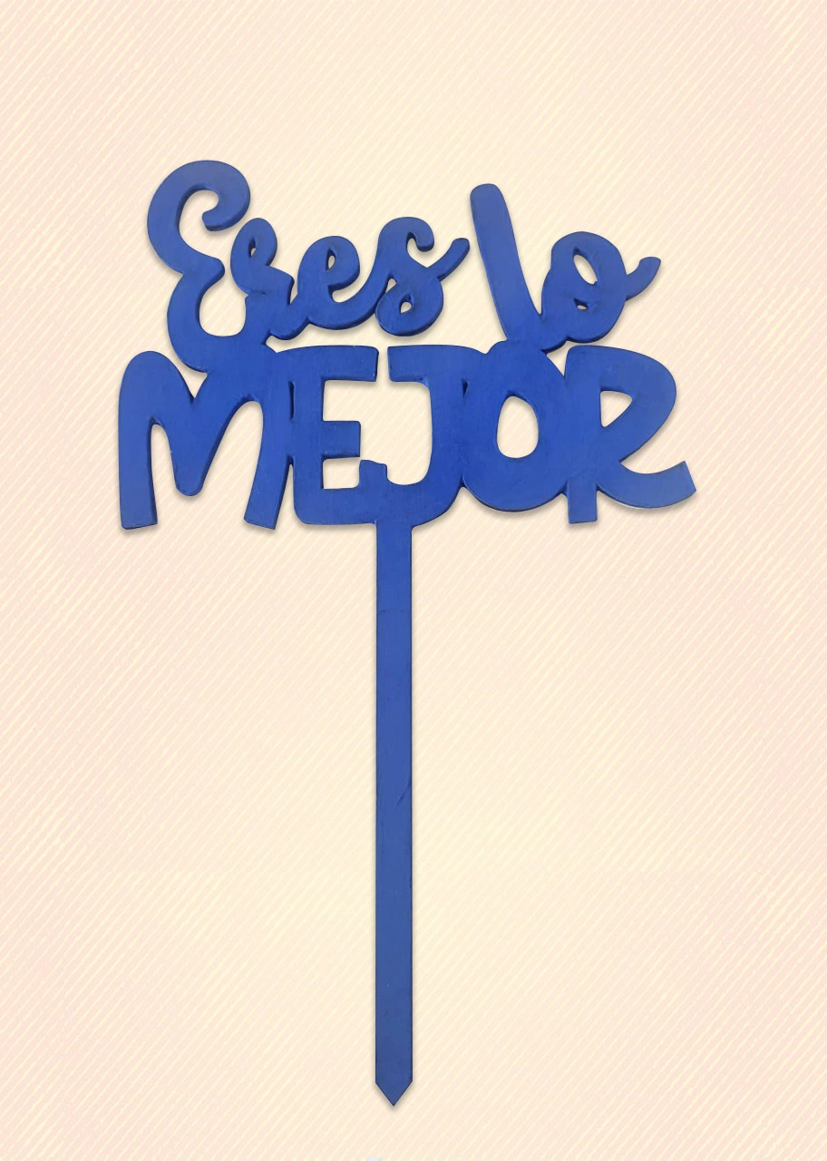 Letrero Eres lo Mejor 